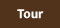 Tour